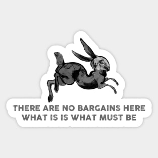 THERE ARE NO BARGAINS HERE (WATERSHIP DOWN) Sticker